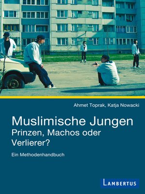 cover image of Muslimische Jungen--Prinzen, Machos oder Verlierer?